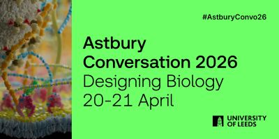 Astbury Conversation 2026 Designing Biology
